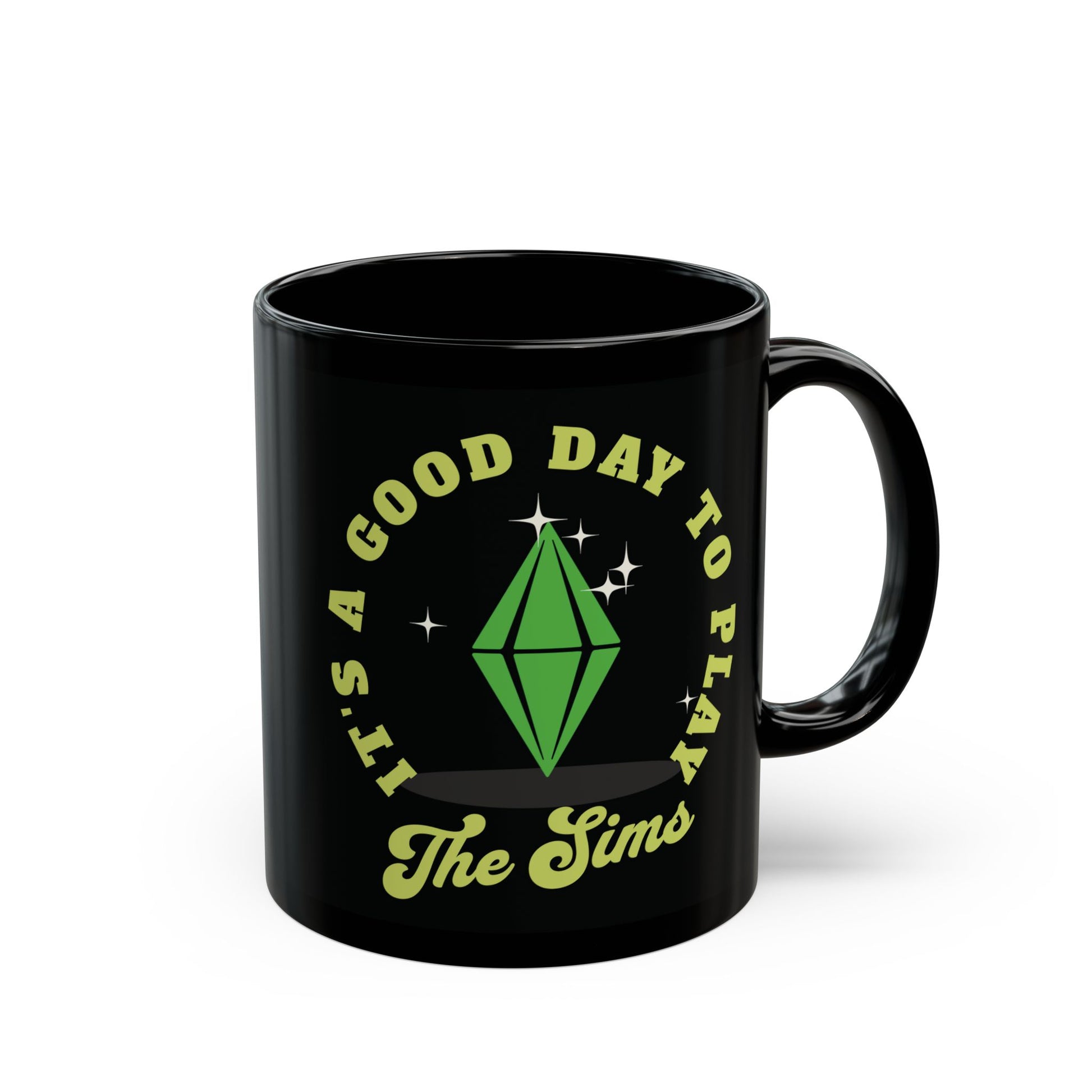It's A Good Day To Play The Sims 11oz Black Ceramic Coffee Mug