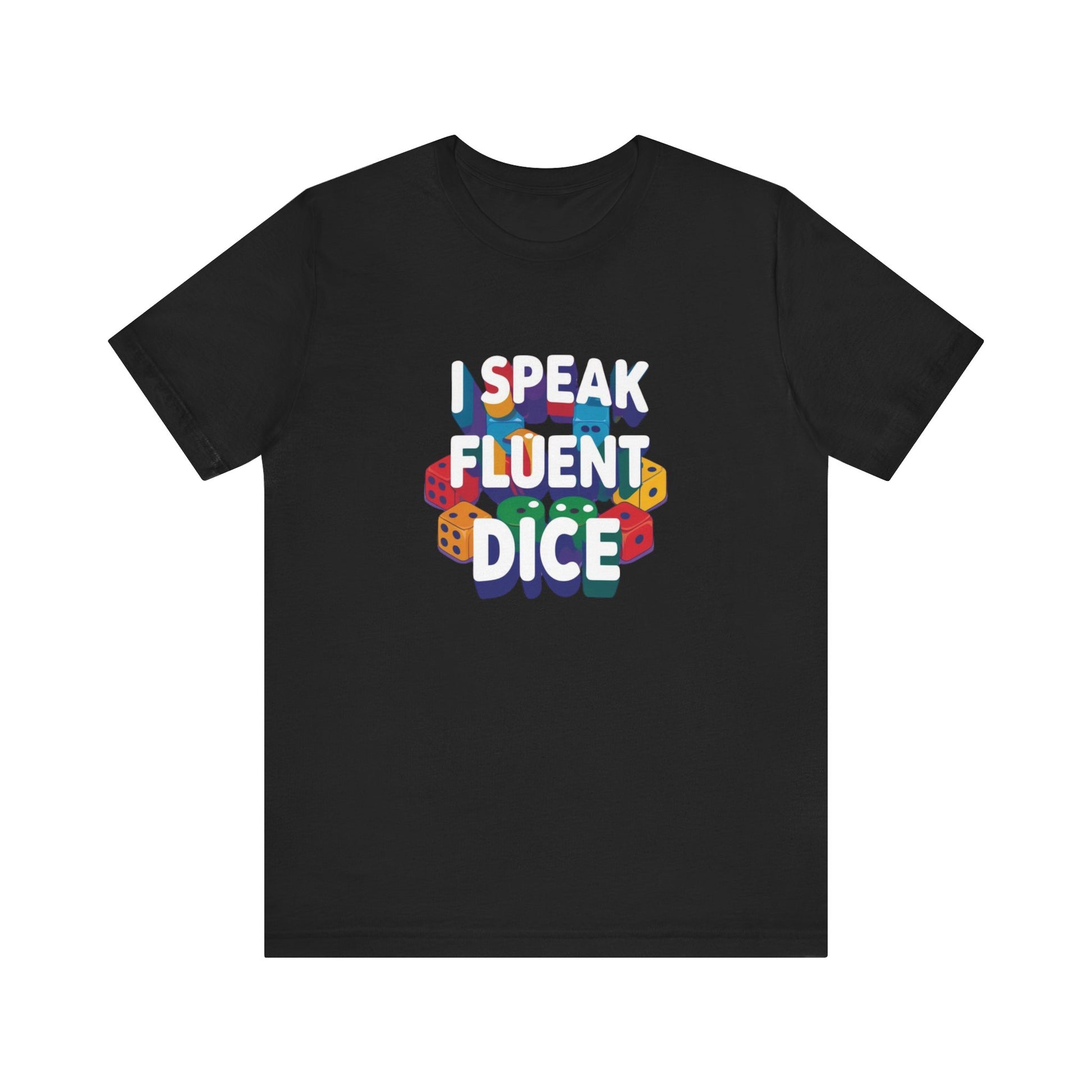 I Speak Fluent Dice T-Shirt – Funny Tabletop RPG Gamer Tee