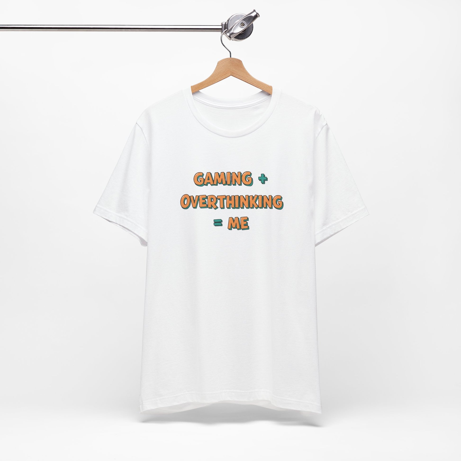 Gaming + Overthinking = Me T-Shirt