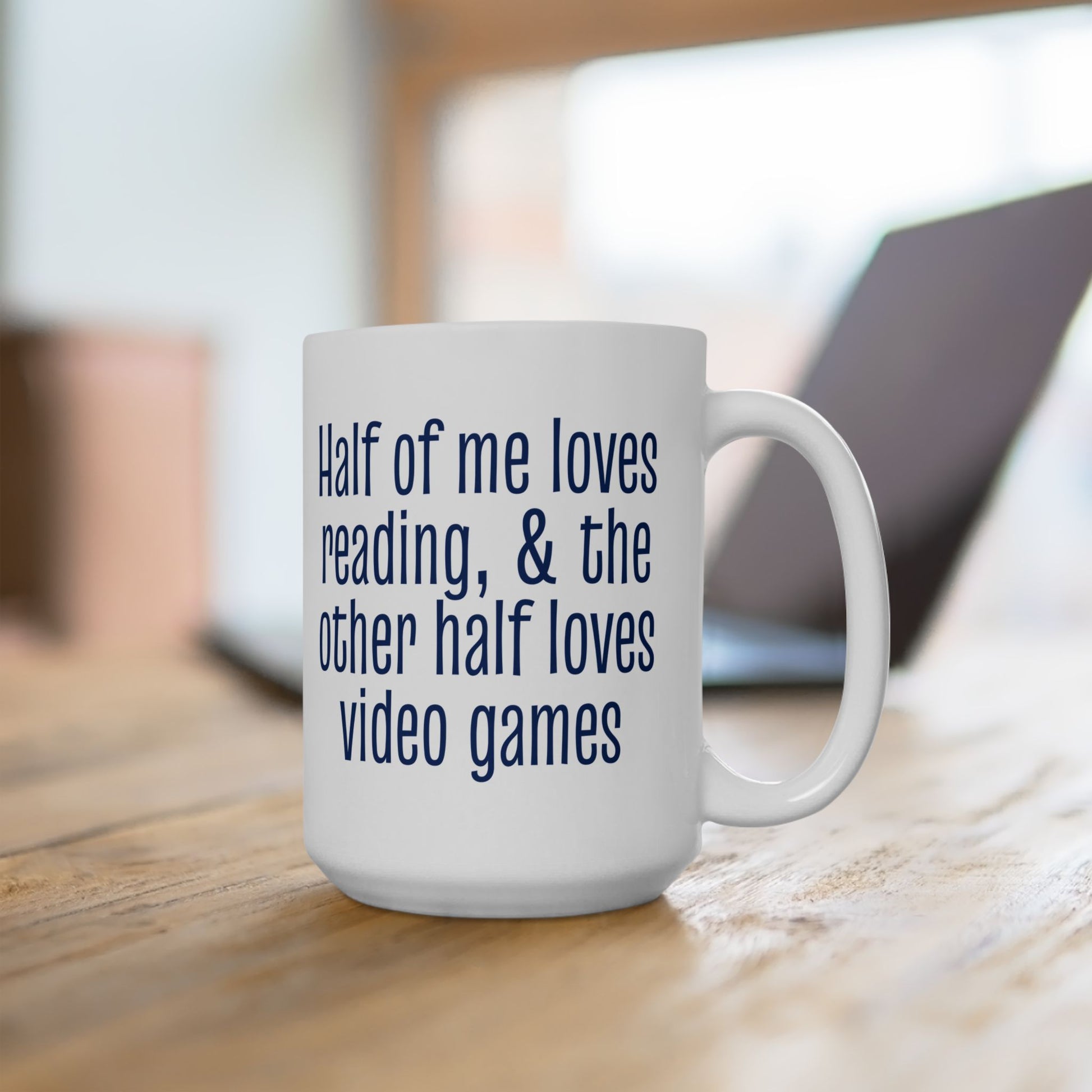 Half of Me Loves Reading, The Other Half Loves Video Games 15oz Ceramic Mug, Book & Gamer Gift