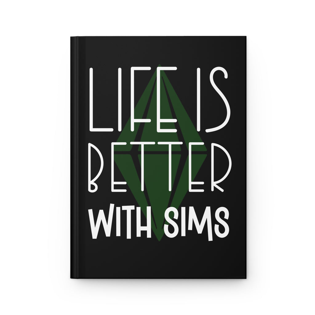 Life Is Better With Sims Hardcover Journal Matte Finish