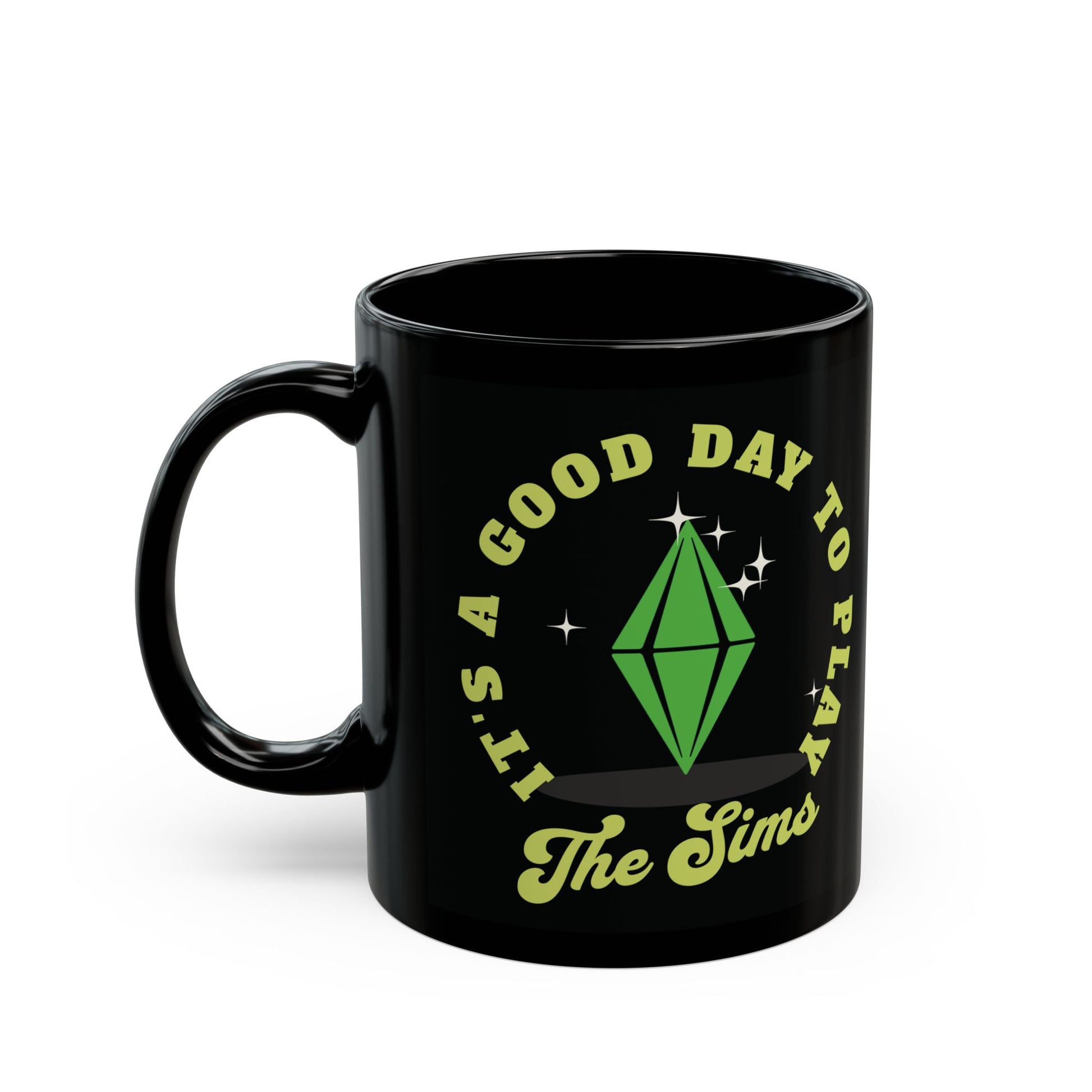 It's A Good Day To Play The Sims 11oz Black Ceramic Coffee Mug