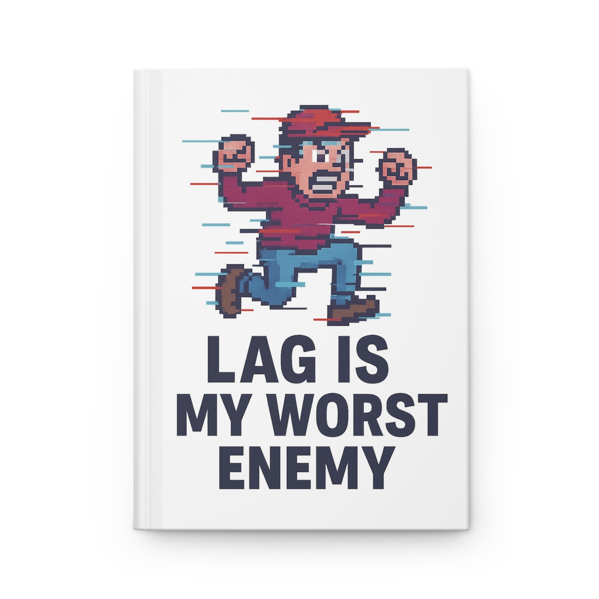 Lag Is My Worst Enemy Hardcover Matte Journal, Gamer’s Writing Companion