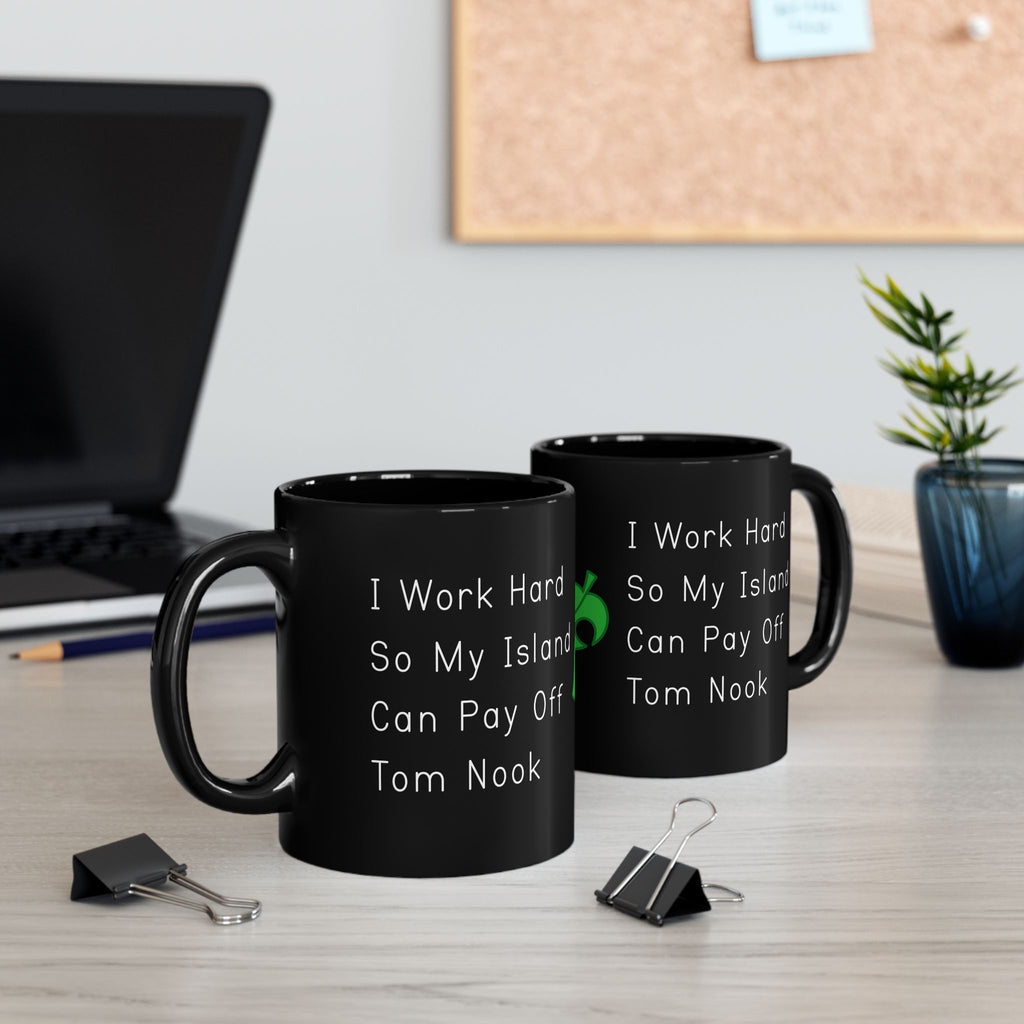 I Work Hard So My Island Can Pay Off Mug, Funny ACNH 11oz Coffee Cup