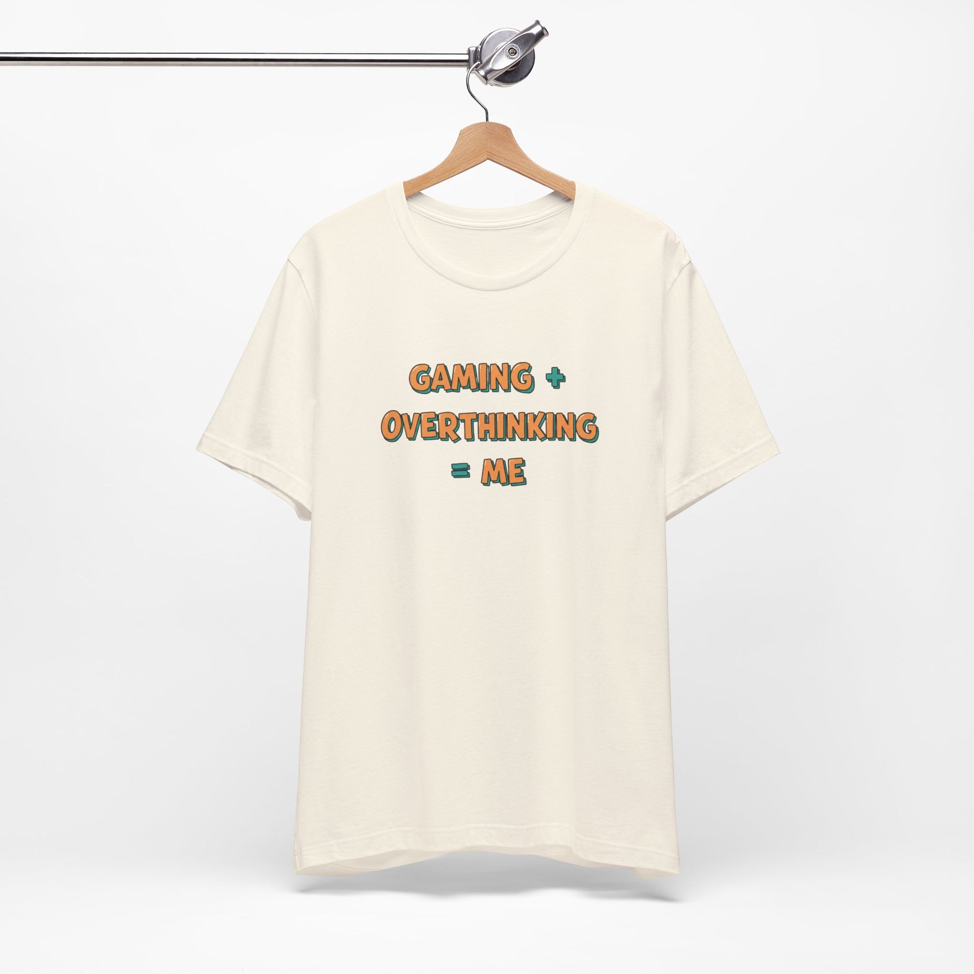 Gaming + Overthinking = Me T-Shirt