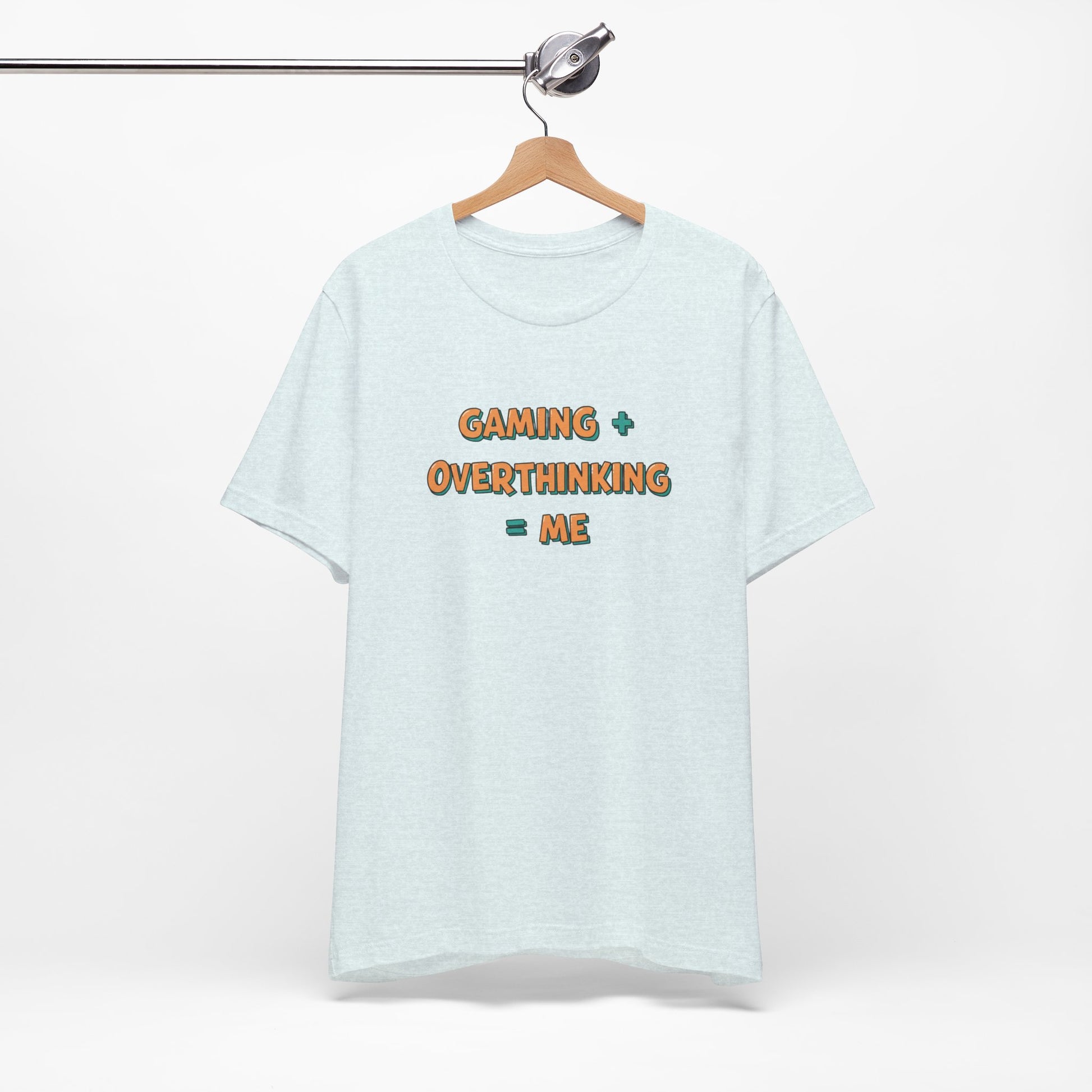 Gaming + Overthinking = Me T-Shirt