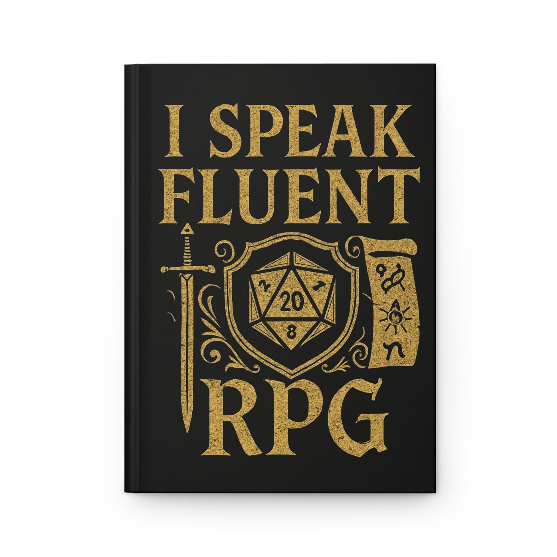 I Speak Fluent RPG Hardcover Notebook Matte Finish