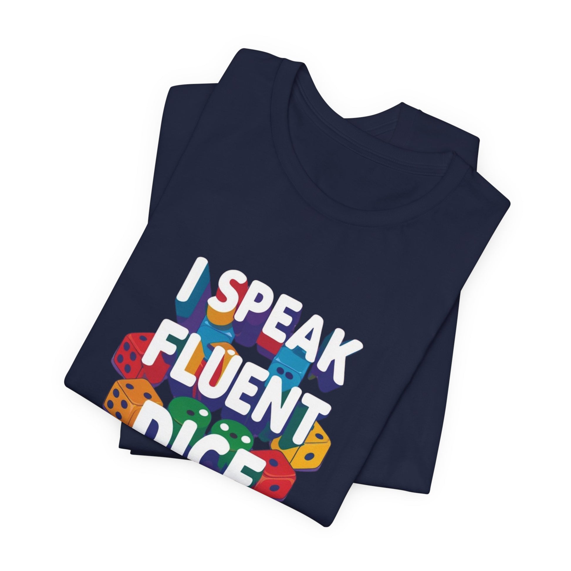I Speak Fluent Dice T-Shirt – Funny Tabletop RPG Gamer Tee