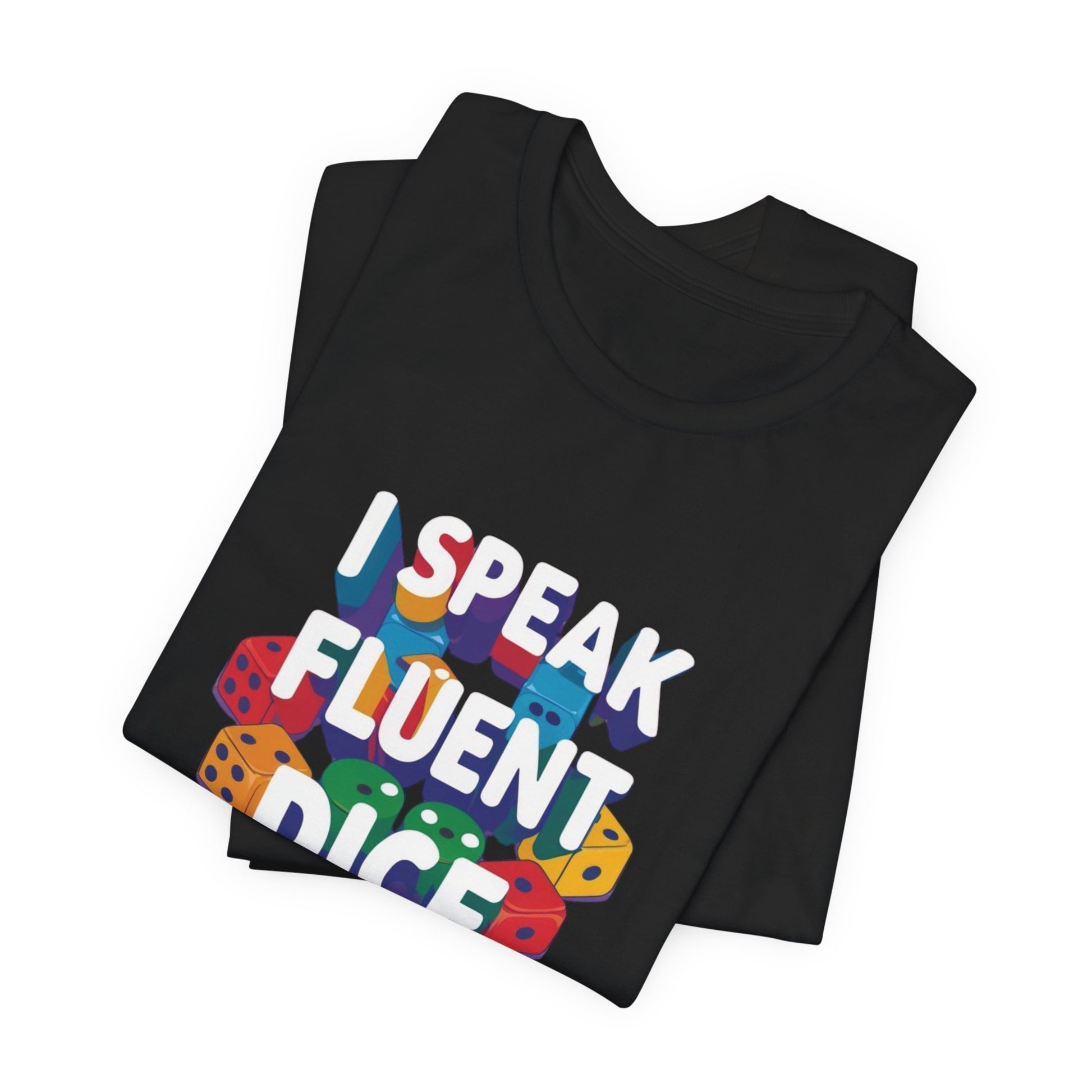 I Speak Fluent Dice T-Shirt – Funny Tabletop RPG Gamer Tee