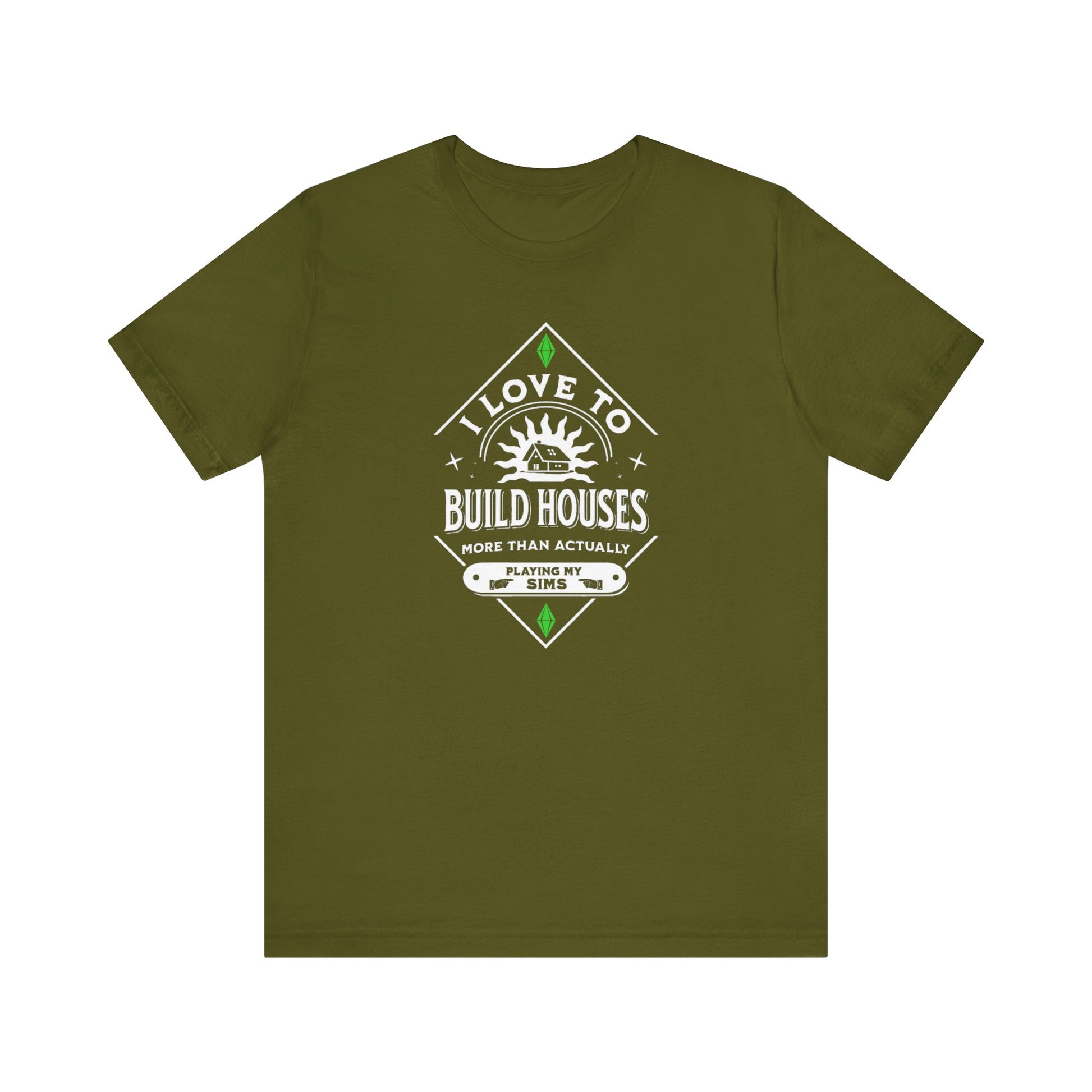 I Love To Build Houses More Than Actually Playing My Sims T-Shirt