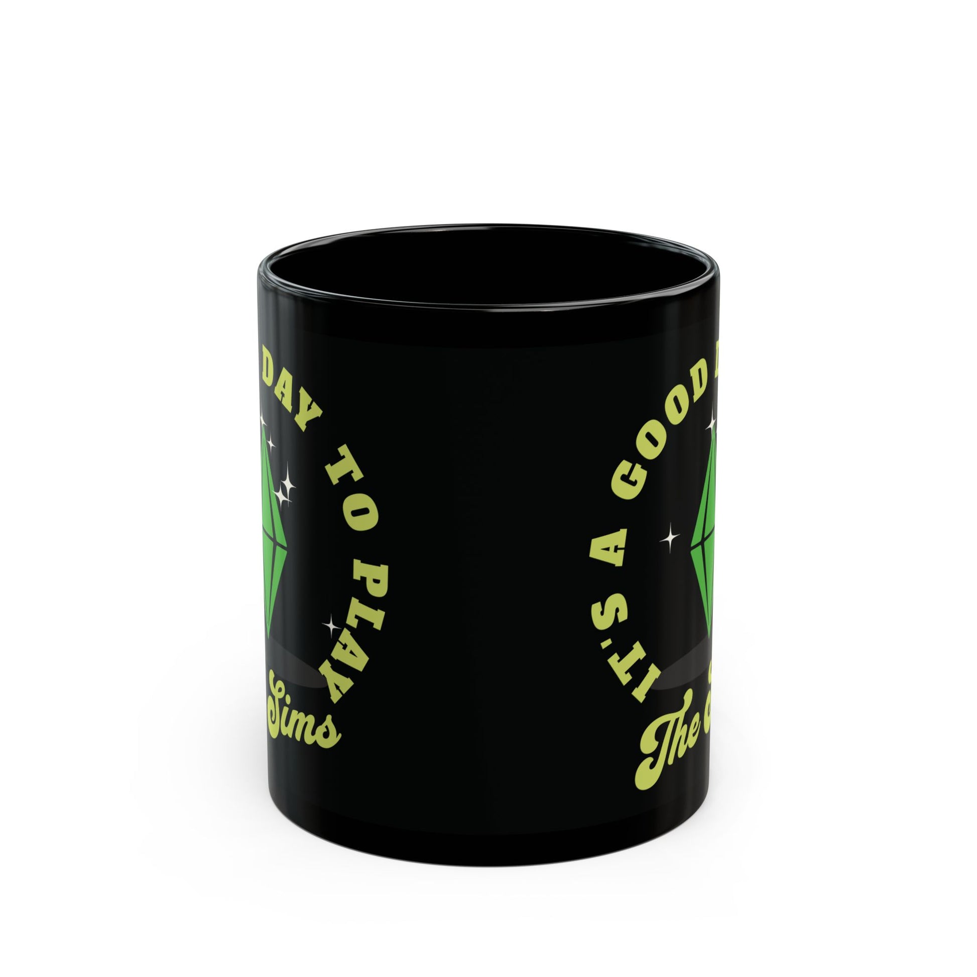 It's A Good Day To Play The Sims 11oz Black Ceramic Coffee Mug