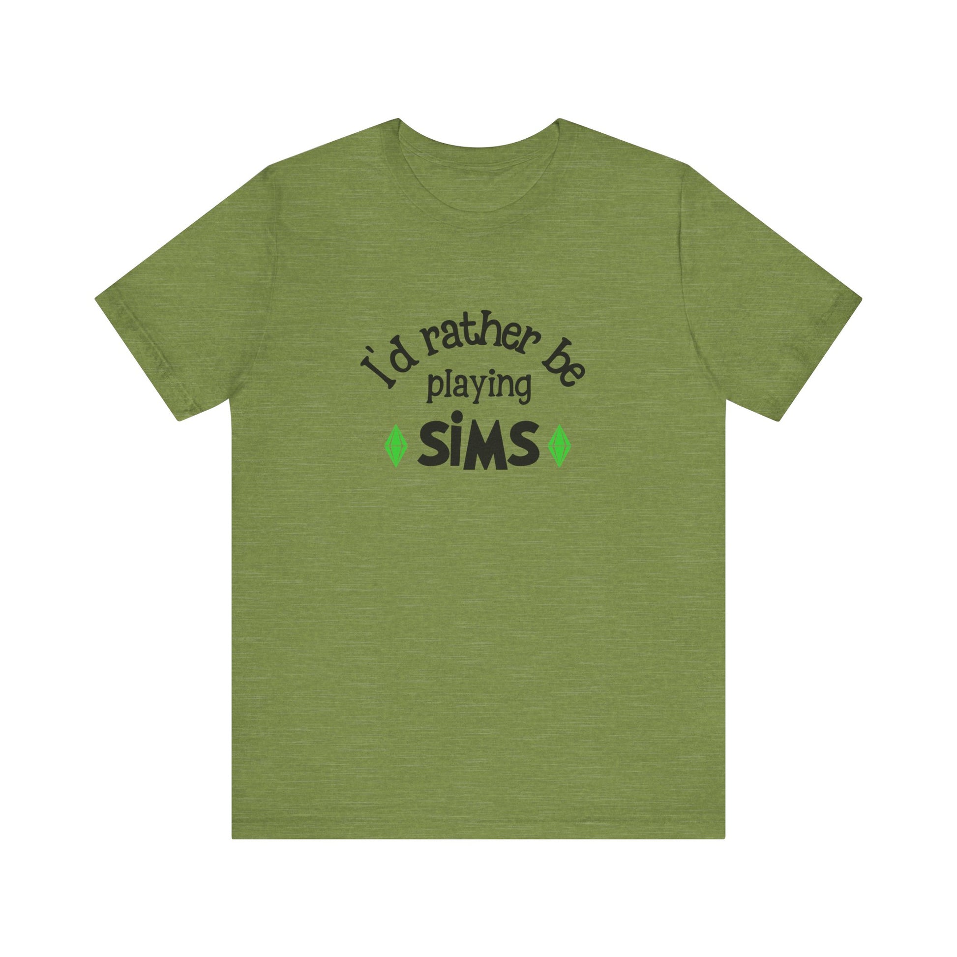 I'd Rather Be Playing SIMS T-Shirt