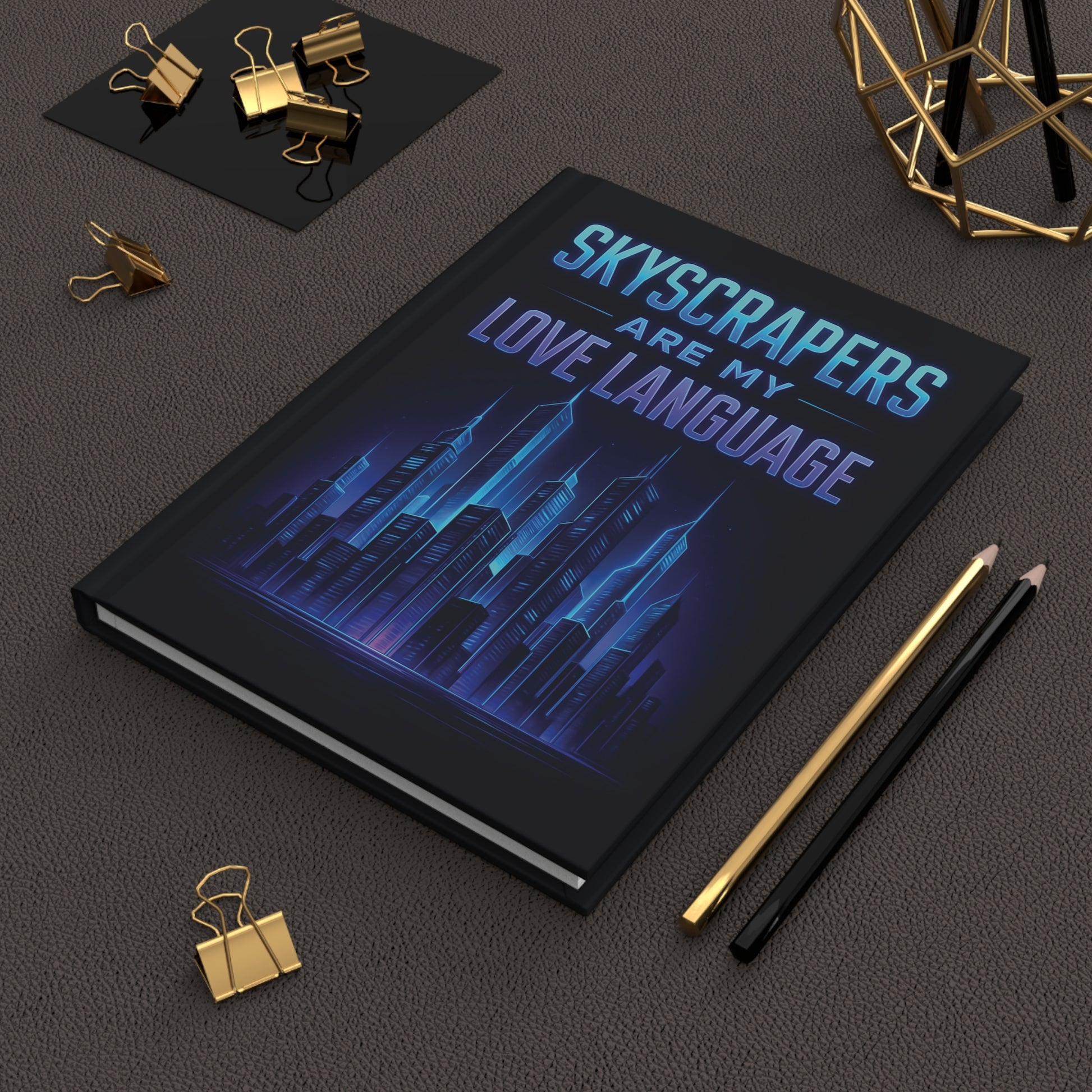 Skyscrapers Are My Love Language Hardcover Notebook