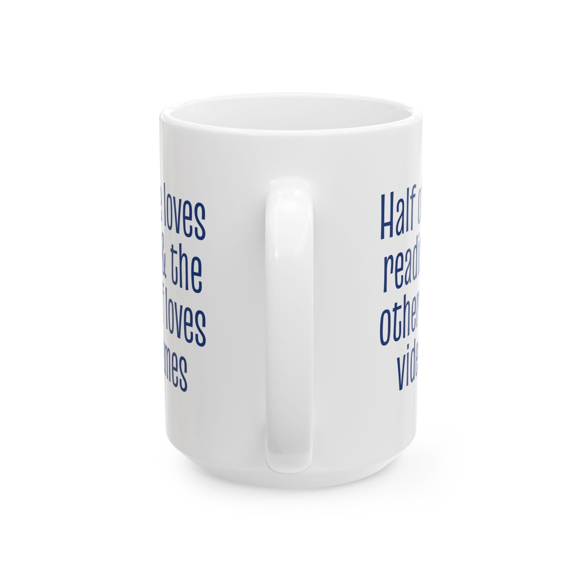 Half of Me Loves Reading, The Other Half Loves Video Games 15oz Ceramic Mug, Book & Gamer Gift