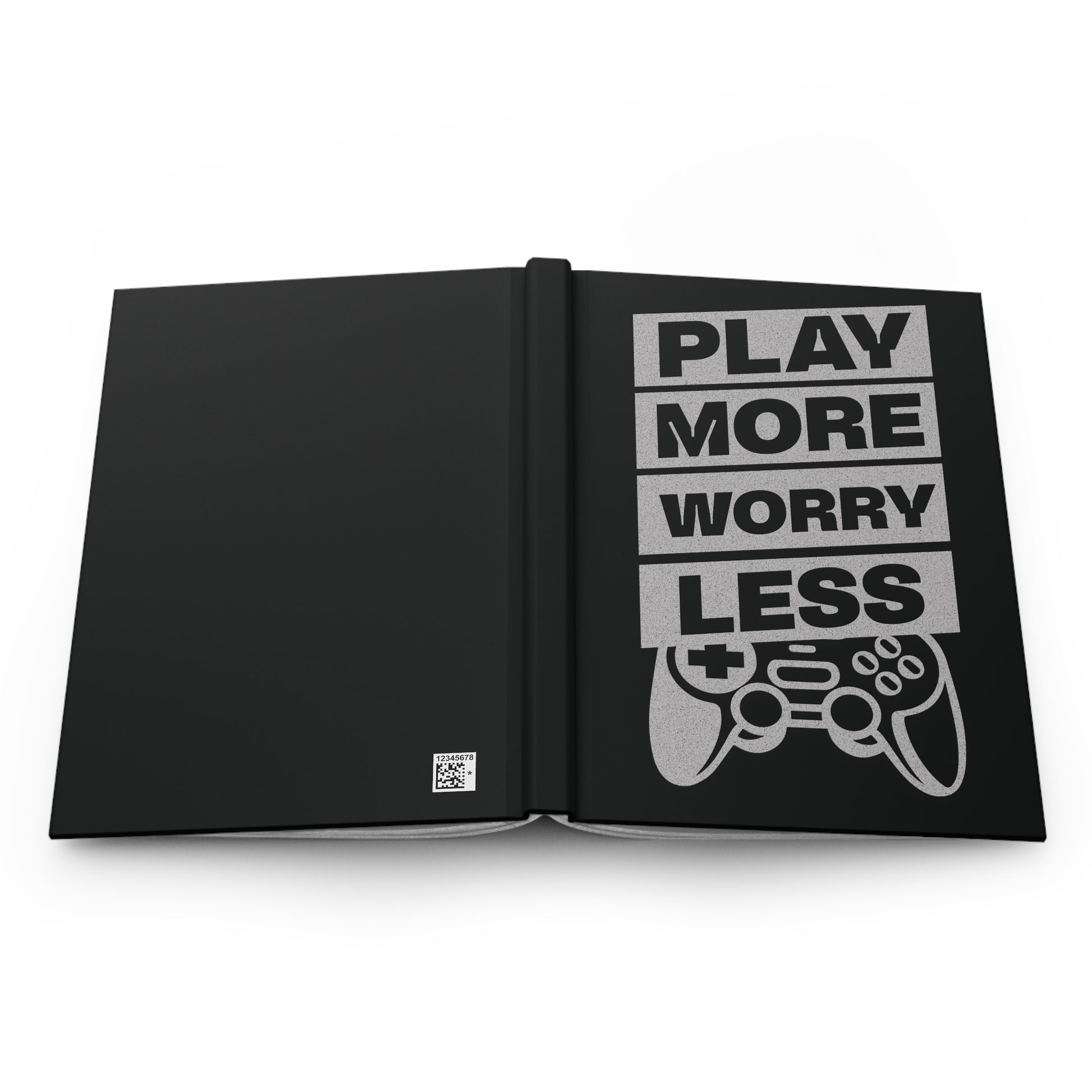 Play More Worry Less Hardcover Matte Journal Notebook, Inspiring Gamer & Lifestyle Gift