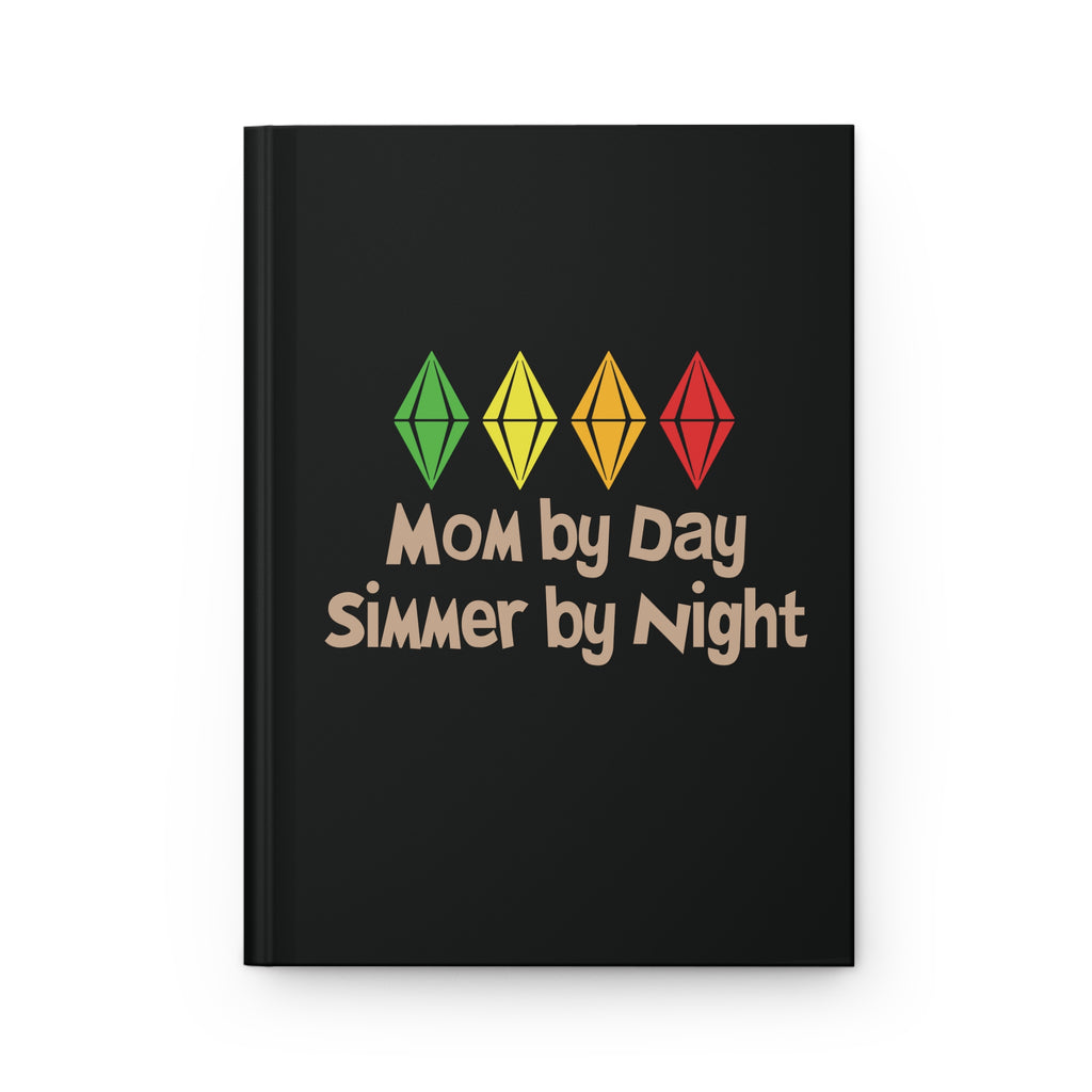 Mom by Day, Simmer by Night Hardcover Matte Journal, Perfect for Sims Fans