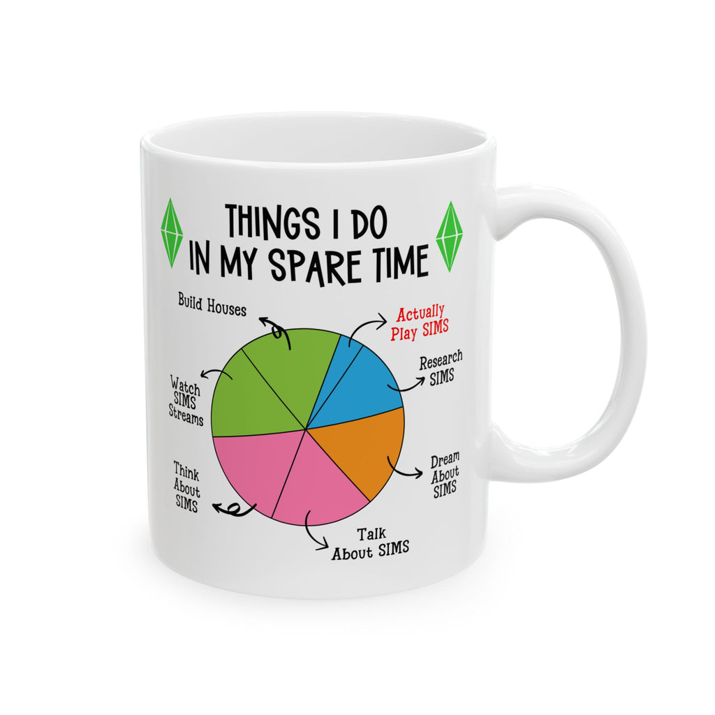 11oz 15oz Things I Do In My Spare Time Gamer Sims White Ceramic Mug, Perfect for Simmers