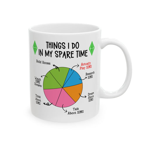 11oz 15oz Things I Do In My Spare Time Gamer Sims White Ceramic Mug, Perfect for Simmers
