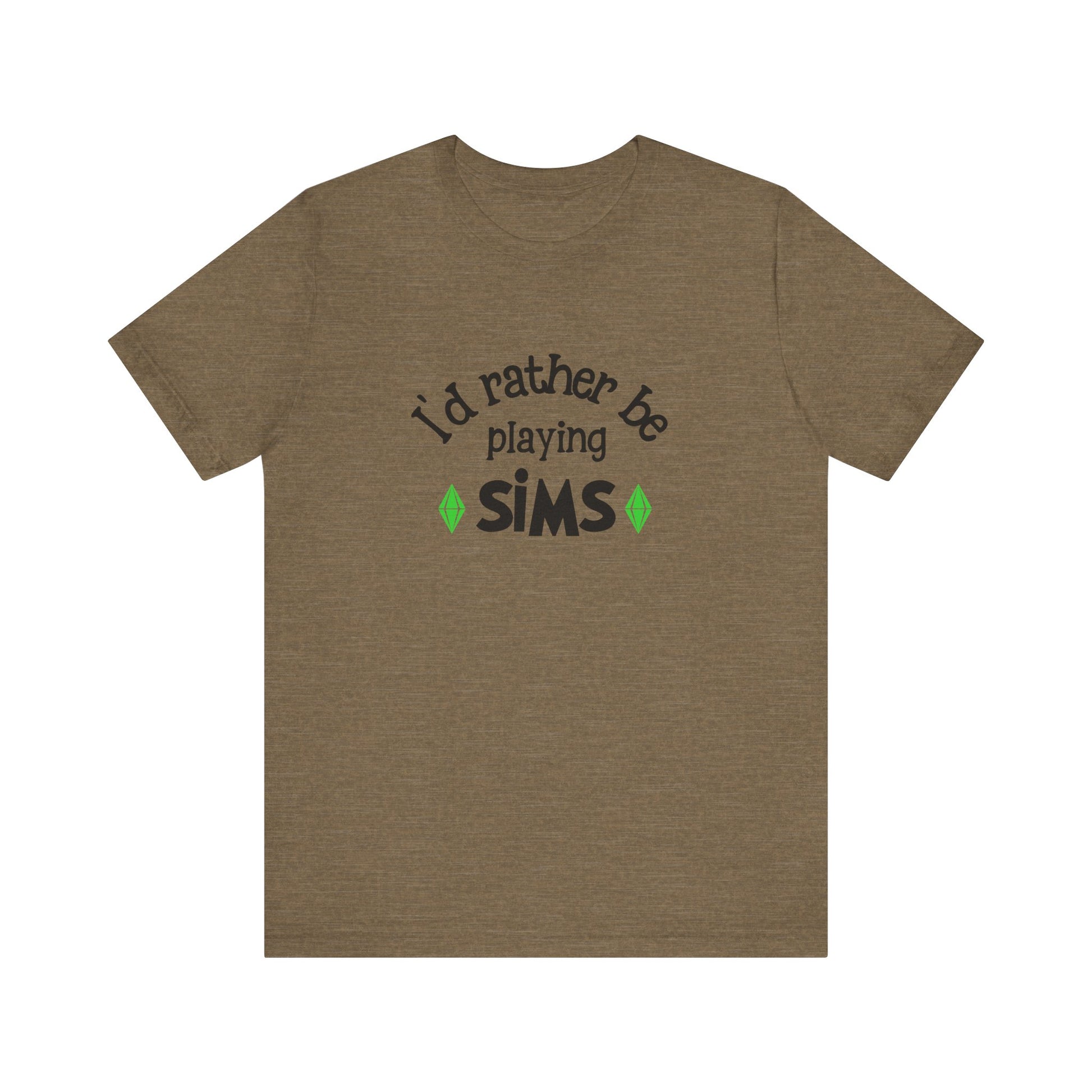 I'd Rather Be Playing SIMS T-Shirt