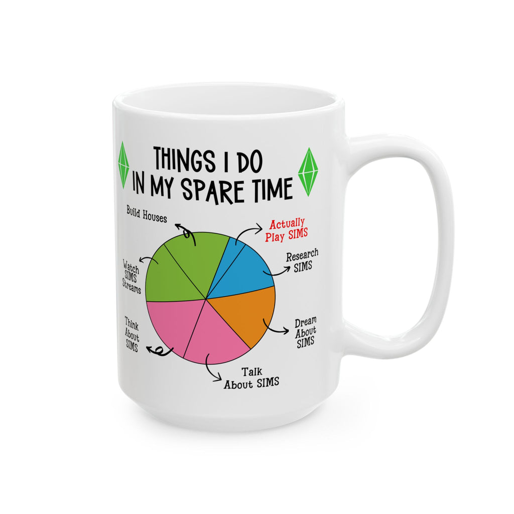 11oz 15oz Things I Do In My Spare Time Gamer Sims White Ceramic Mug, Perfect for Simmers