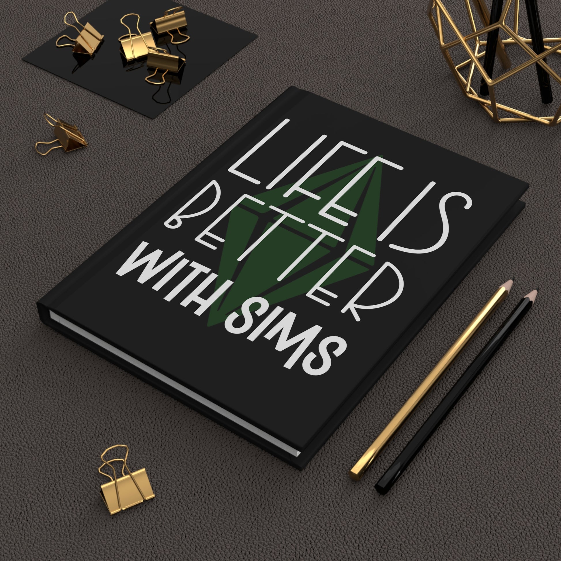 Life Is Better With Sims Hardcover Journal Matte Finish