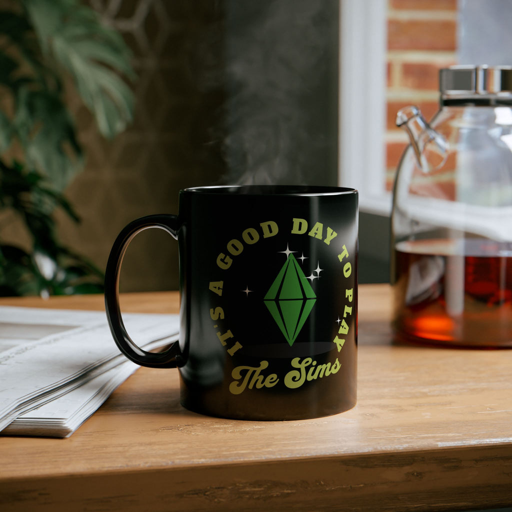 It's A Good Day To Play The Sims 11oz Black Ceramic Coffee Mug