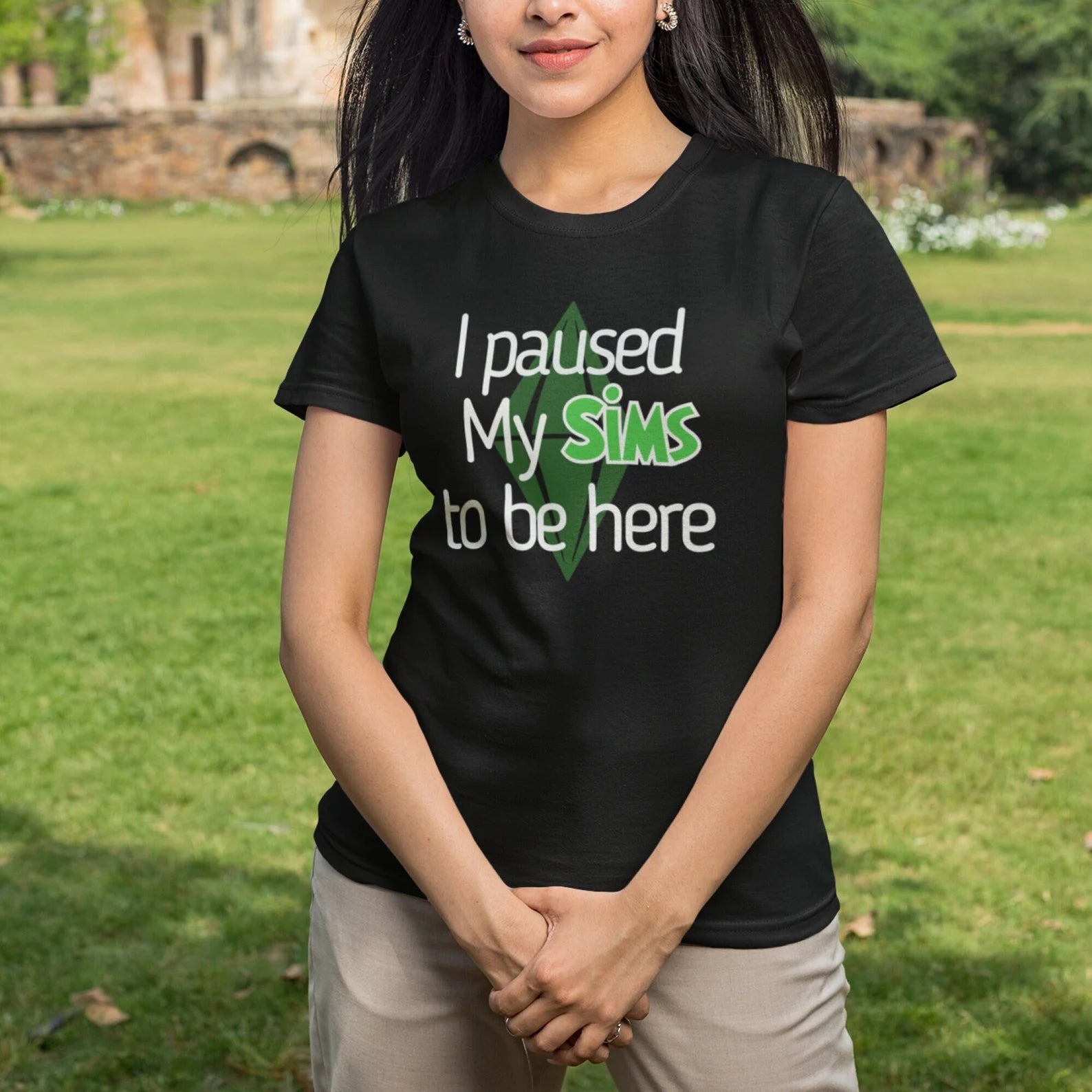 I Paused My Sims To Be Here T-Shirt