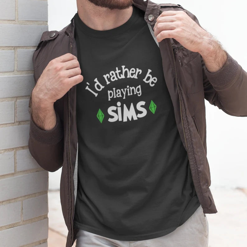 I'd Rather Be Playing SIMS T-Shirt