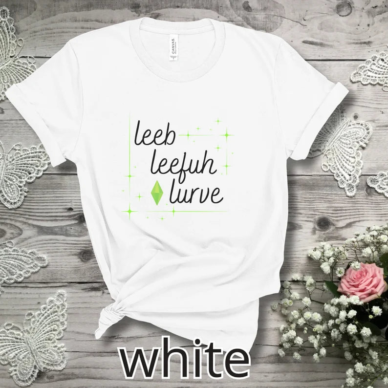 Simlish "Leeb, Leefuh, Lurve" T-Shirt