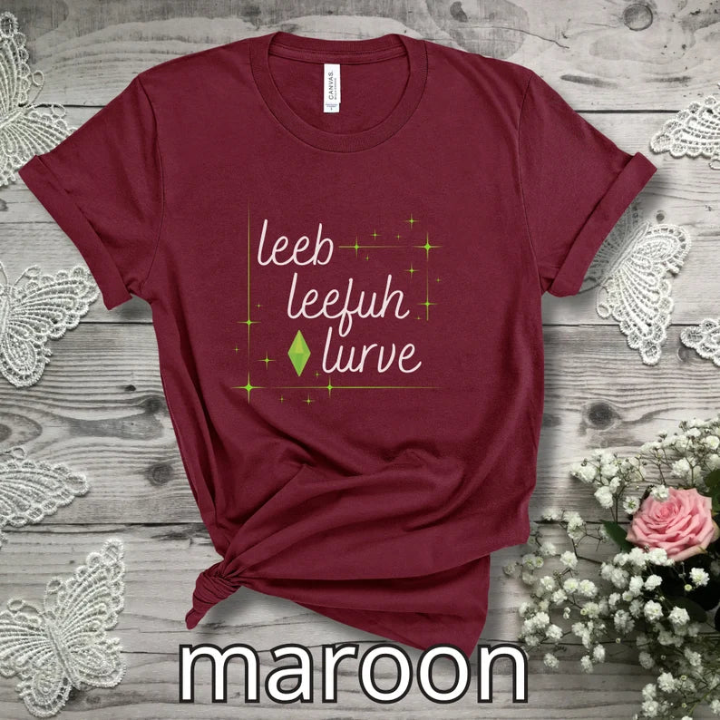 Simlish "Leeb, Leefuh, Lurve" T-Shirt