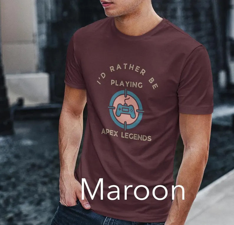 I'd Rather Be Playing Apex Legends T-Shirt